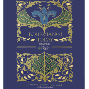 BOHEMIAN(S) TODAY, Annotations, Anecdotes & Asides:  Written and Illustrated by Edward Cucuel with Rosemary Sandoval
